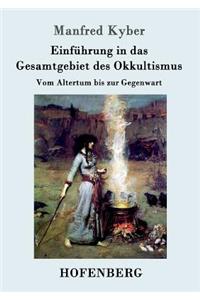 Einführung in das Gesamtgebiet des Okkultismus