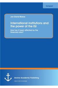 International Institutions and the Power of the Eu
