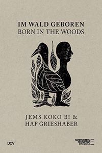 Born in the Woods: Im Wald Geboren