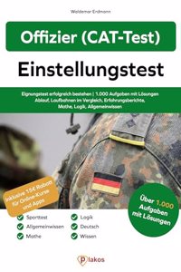 Offizier Einstellungstest: Die perfekte Vorbereitung auf Einstellungstest, Assessment-Center und Sporttest bei der Bundeswehr (German Edition)