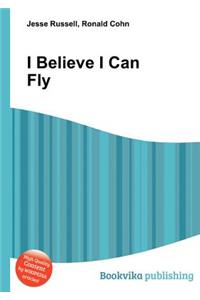 I Believe I Can Fly