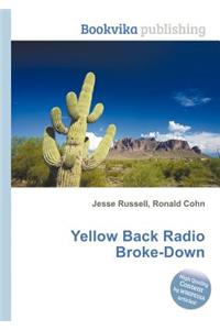 Yellow Back Radio Broke-Down