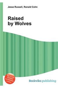Raised by Wolves