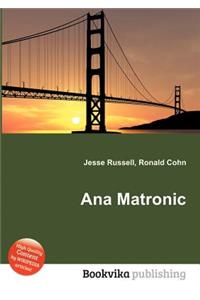 Ana Matronic
