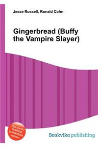 Gingerbread (Buffy the Vampire Slayer)