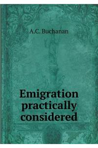 Emigration Practically Considered