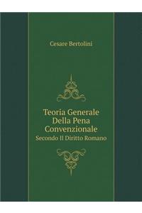 Teoria Generale Della Pena Convenzionale Secondo Il Diritto Romano