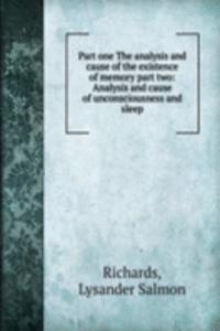 Part one The analysis and cause of the existence of memory part two