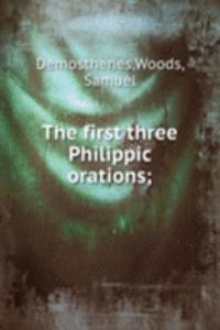 first three Philippic orations