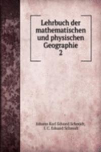 Lehrbuch der mathematischen und physischen Geographie