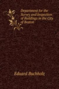Department for the Survey and Inspection of Buildings in the City of Boston