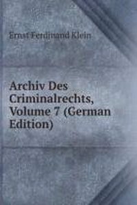 Archiv Des Criminalrechts, Volume 7 (German Edition)