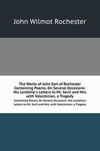 Works of John Earl of Rochester