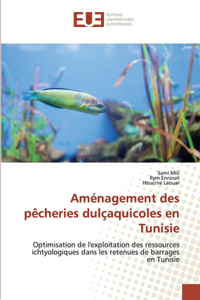 Aménagement des pêcheries dulçaquicoles en Tunisie
