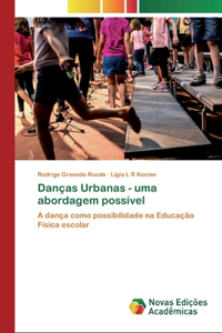 Danças Urbanas - uma abordagem possível