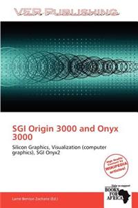 Sgi Origin 3000 and Onyx 3000
