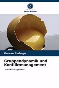 Gruppendynamik und Konfliktmanagement