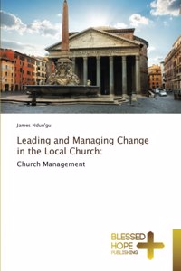 Leading and Managing Change in the Local Church