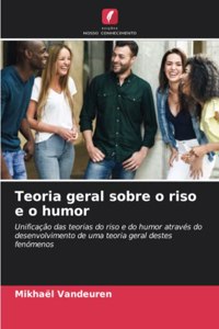 Teoria geral sobre o riso e o humor