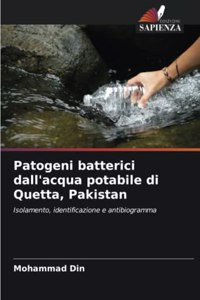 Patogeni batterici dall'acqua potabile di Quetta, Pakistan