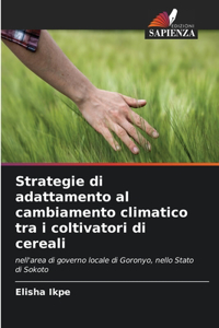 Strategie di adattamento al cambiamento climatico tra i coltivatori di cereali