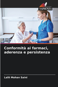 Conformità ai farmaci, aderenza e persistenza