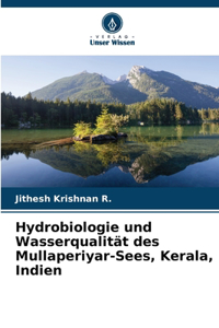 Hydrobiologie und Wasserqualität des Mullaperiyar-Sees, Kerala, Indien