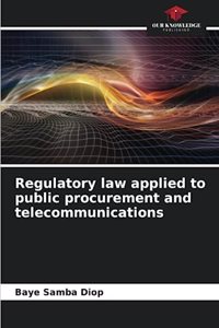 Regulatory law applied to public procurement and telecommunications