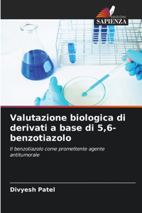 Valutazione biologica di derivati a base di 5,6-benzotiazolo