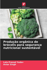 Produção orgânica de brócolis para segurança nutricional sustentável