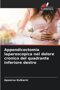 Appendicectomia laparoscopica nel dolore cronico del quadrante inferiore destro