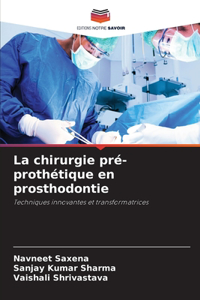chirurgie pré-prothétique en prosthodontie