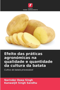 Efeito das práticas agronómicas na qualidade e quantidade da cultura da batata