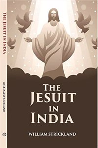 Jesuits in India Hardcover [Paperback] William Strickland