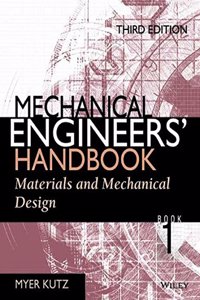 Mechanical Engineers Handbook Vol 1 Materials And Mechanical Design 3Ed (Pb 2006)