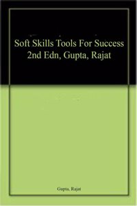 Soft Skills Tools For Success 2Nd Edn, Gupta, Rajat