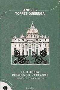 La teologia despues del Vaticano II: Diagnostico y propuestas