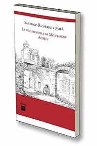 La voz espanola de Montaigne: Azorin
