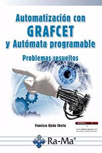 Automatizacion con GRAFCET y Automata programable Problemas resueltos