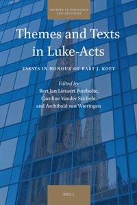 Themes and Texts in Luke-Acts