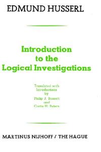 Introduction to the Logical Investigations: A Draft of a Preface to the Logical Investigations (1913)