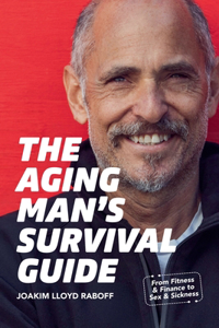 Aging Man's Survival Guide