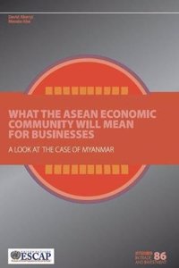 What the ASEAN Economic Community Will Mean for Businesses