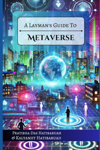 A Layman's Guide to Metaverse