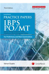 LexisNexis Practice Papers for IBPS PO/MT – Common Written Examination (CWE) Probationary Officers/Management Trainees [For Preliminary and Main Examinations]