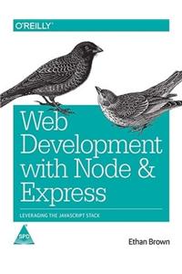 Web Development With Node & Express: Learning He Javascript Stack