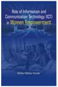Role Of Information And Communication Technology (ICT) In Women Empowerment