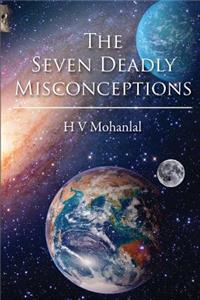 Seven Deadly Misconceptions