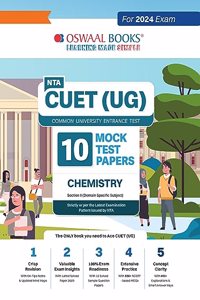 Oswaal NTA CUET (UG) 10 Mock Test Papers Chemistry For 2024 Exam