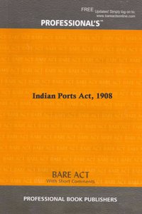 Indian Ports Act, 1908 [Paperback] Professional